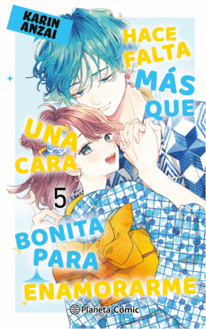 HACE FALTA MÁS QUE UNA CARA BONITA PARA ENAMORARME Nº 05