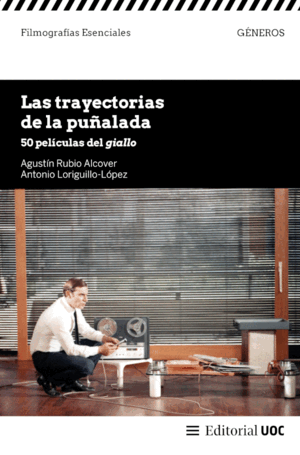 LAS TRAYECTORIAS DE LA PUÑALADA. 50 PELÍCULAS DEL GIALLO