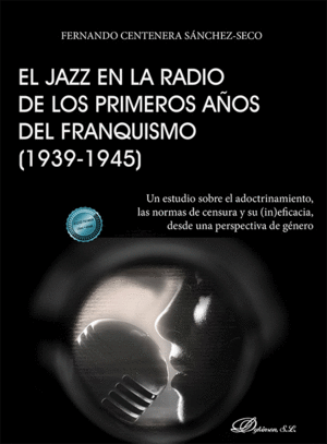 EL JAZZ EN LA RADIO DE LOS PRIMEROS AÑOS DEL FRANQUISMO (1939-1945)
