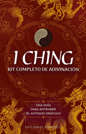 I CHING. LIBRO COMPLETO DE ADIVINACIÓN