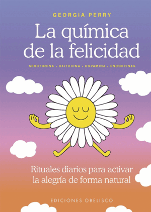 QUÍMICA DE LA FELICIDAD, LA