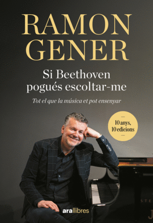 SI BEETHOVEN POGUÉS ESCOLTAR-ME. 10 ANYS