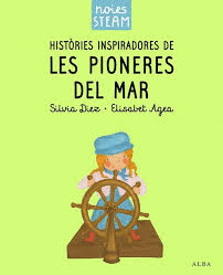 NOIES STEAM. HISTÒRIES INSPIRADORES DE LES PIONERES DEL MAR