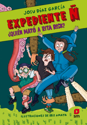 EXPEDIENTE Ñ 1: ¿QUIÉN MATÓ A RITA RISK? (EPUB)