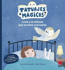 LUCÍA Y LA LECHUZA QUE NO TEME A LA NOCHE