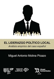 EL LIDERAZGO POLÍTICO LOCAL. ANÁLISIS EMPÍRICO DEL CASO ESPAÑOL