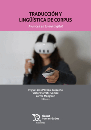 TRADUCCIÓN Y LINGÜÍSTICA DE CORPUS. AVANCES EN LA ERA DIGITAL