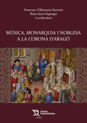 MÚSICA, MONARQUIA Y NOBLESA A LA CORONA D'ARAGÓ