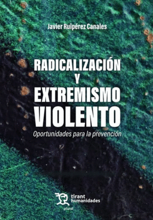 RADICALIZACIÓN Y EXTREMISMO VIOLENTO. OPORTUNIDADES PARA LA PREVENCIÓN