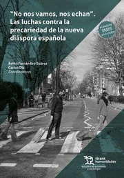 'NO NOS VAMOS, NOS ECHAN'. LAS LUCHAS CONTRA LA PRECARIEDAD DE LA NUEVA DIÁSPORA