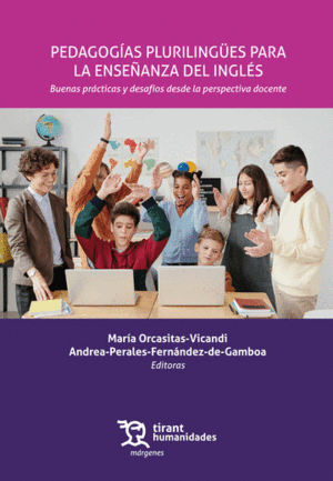 PEDAGOGÍAS PLURILINGÜES PARA LA ENSEÑANZA DEL INGLÉS. BUENAS PRÁCTICAS Y DESAFÍO