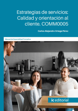 ESTRATEGIAS DE SERVICIOS CALIDAD Y ORIENTACION AL CLIENTE