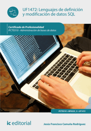 SALVAGUARDA Y SEGURIDAD DE LOS DATOS. IFCT0310 - ADMINISTRACIÓN DE BASES DE DATO