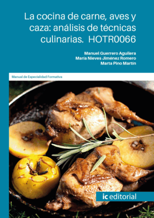 LA COCINA DE CARNE, AVES Y CAZA: ANÁLISIS DE TÉCNICAS CULINARIAS. HOTR0066