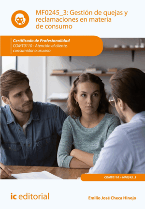 GESTIÓN DE QUEJAS Y RECLAMACIONES EN MATERIA DE CONSUMO. COMT0110 - ATENCIÓN AL