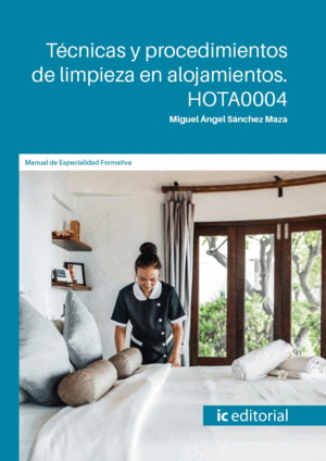 TÉCNICAS Y PROCEDIMIENTOS DE LIMPIEZA EN ALOJAMIENTOS. HOTA0004