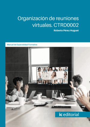 ORGANIZACIÓN DE REUNIONES VIRTUALES. CTRD0002