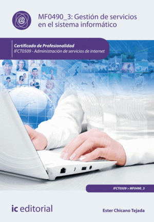 GESTIÓN DE SERVICIOS EN EL SISTEMA INFORMÁTICO. IFCT0509 - ADMINISTRACIÓN DE SER