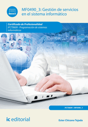 GESTIÓN DE SERVICIOS EN EL SISTEMA INFORMÁTICO. IFCT0609 - PROGRAMACIÓN DE SISTE