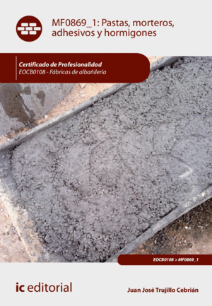 PASTAS, MORTEROS, ADHESIVOS Y HORMIGONES