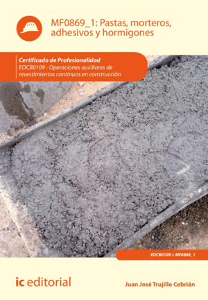 MF0869_1 PASTAS, MORTEROS, ADHESIVOS Y HORMIGONES
