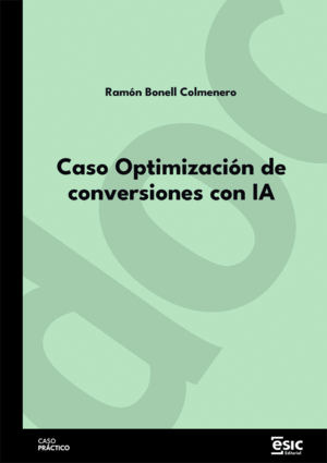 CASO OPTIMIZACIÓN DE CONVERSIONES CON IA