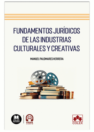 FUNDAMENTOS JURÍDICOS DE LAS INDUSTRIAS CULTURALES Y CREATIVAS