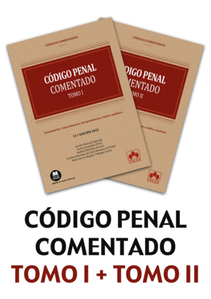 CÓDIGO PENAL - CÓDIGO COMENTADO (21.ª EDICIÓN 2025)