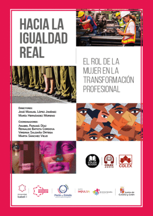 HACIA LA IGUALDAD REAL: EL ROL DE LA MUJER EN LA TRANSFORMACIÓN PROFESIONAL