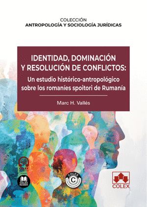 IDENTIDAD, DOMINACIÓN Y RESOLUCIÓN DE CONFLICTOS: UN ESTUDIO HISTÓRICO-ANTROPOLÓ