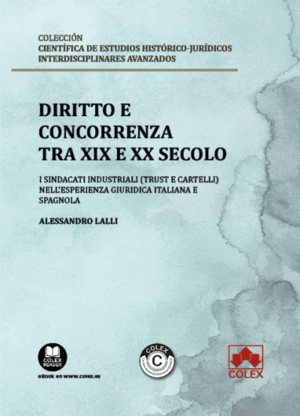 DIRITTO E CONCORRENZA TRA XIX E XX SECOLO (I SINDACATI INDUSTRIALI (TRUST E CART