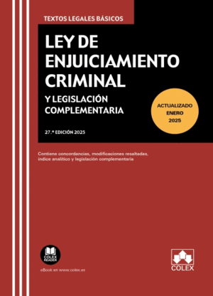 LEY DE ENJUICIAMIENTO CRIMINAL Y LEGISLACIÓN COMPLEMENTARIA 27ª ED. 2025