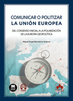 COMUNICAR O POLITIZAR LA UNION EUROPEA
