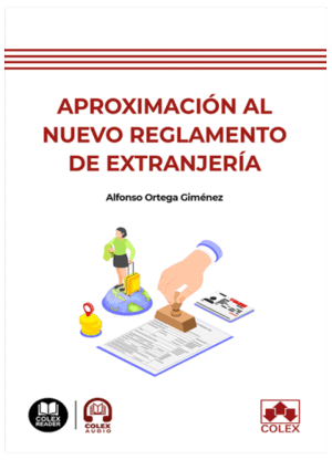 APROXIMACIÓN AL NUEVO REGLAMENTO DE EXTRANJERÍA