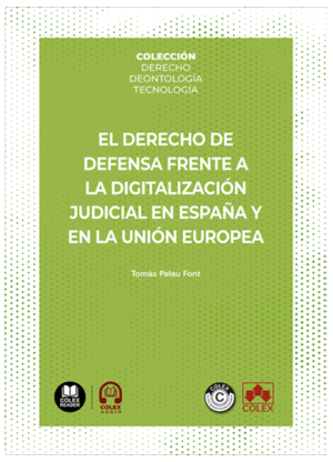 DERECHO DEFENSA FRENTE A DIGITALIZACION JUDICIAL ESPAÑA Y