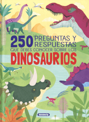 250 PREGUNTAS Y RESPUESTAS QUE DEBES CONOCER SOBRE LOS DINOSAURIOS