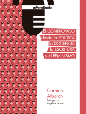 COMPROMISO DESDE LA POLÍTICA, LA DOCENCIA, LA ESCRITURA Y EL FEMINISMO, EL