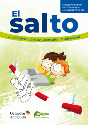SALTO, EL. LA RESILENCIA: AFRONTAR Y ACOMPAÑAR LA ADVERSIDAD