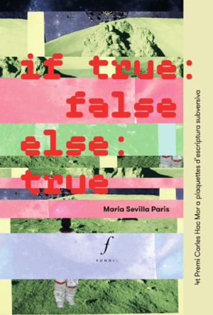 IF TRUE, FALSE; ELSE, TRUE