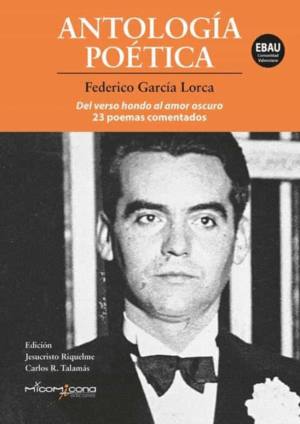 ANTOLOGIA POETICA FEDERICO GARCIA LORCA (EBAU VALENCIA)