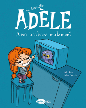 LA TERRIBLE ADELE 1 AIXO ACABARA MALAMENT