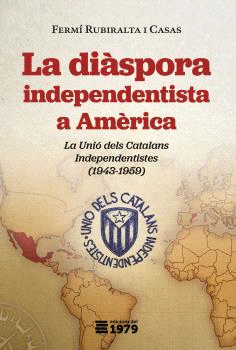 DIÀSPORA INDEPENDENTISTA A AMÈRICA, LA