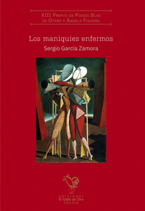 LOS MANIQUÏES ENFERMOS. (XIII PREMIO BLAS DE OTERO)