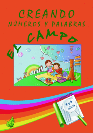 CREANDO NUMEROS Y PALABRAS. EL CAMPO (5-6 AÑOS)