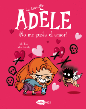 LA TERRIBLE ADÈLE 4 ¡NO ME GUSTA EL AMOR!