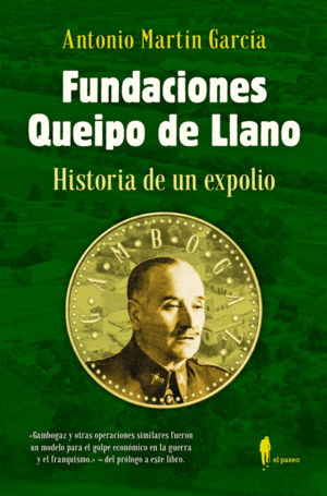 FUNDACIONES QUEIPO DE LLANO. HISTORIA DE UN EXPOLIO