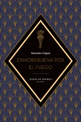 ENHORABUENA POR EL FUEGO