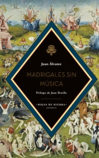 MADRIGALES SIN MUSICA