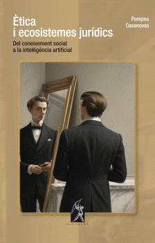 ÈTICA I ECOSISTEMES JURÍDICS