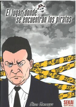 EL LUGAR DONDE SE ENCUENTRAN LOS PIRATAS (TOMO ÚNICO)